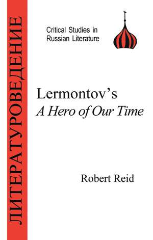 Lermontov's Hero of Our Time de Robert Reid