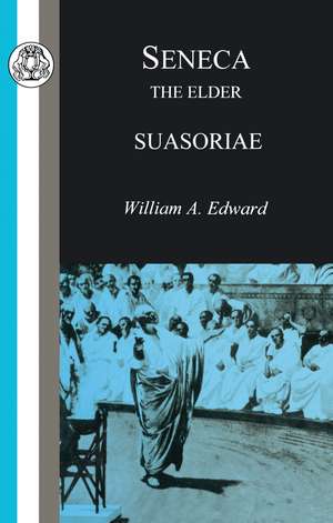 Seneca: Suasoriae de Lucius Annaeus Senaca