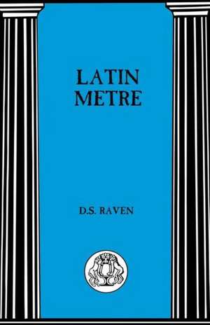 Latin Metre de D.S. Raven