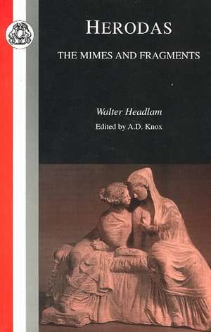 Herodas: Mimes and Fragments de A.D. Knox