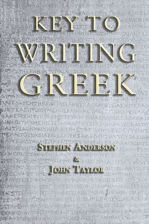 Key to Writing Greek de Dr John Taylor