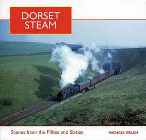 Dorset Steam de Michael Welch