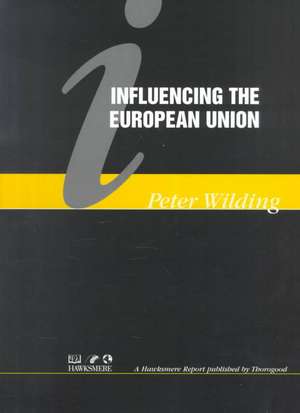 Influencing the European Union de Peter Wilding