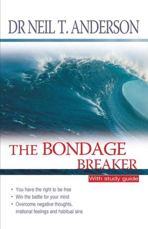 The Bondage Breaker – With study guide de Neil T. Anderson