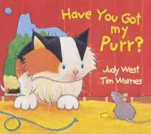 Have You Got My Purr? de Judy West