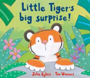 Little Tiger's Big Surprise! de Julie Sykes