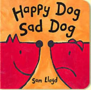 Happy Dog Sad Dog de Sam Lloyd