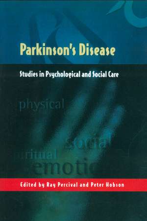 Parkinson′s Disease – Studies in Psychological and Social Care de R Percival