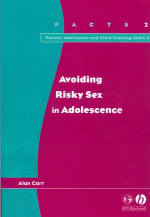 Avoiding Risky Sex in Adolescence de A. Carr