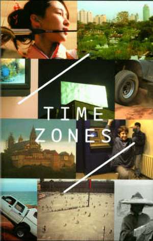 Time Zones: Recent Film and Video de Jessica Morgan