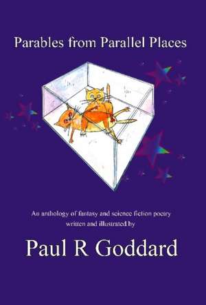 Goddard, P: Parables from Parallel Places de Paul RBSc Goddard