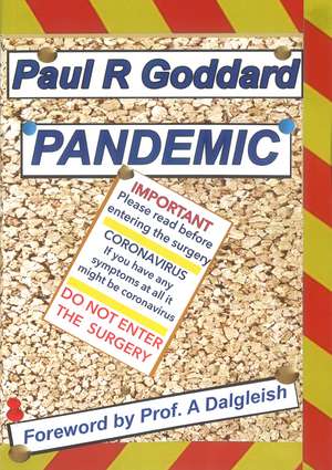 PANDEMIC: Plagues, Pestilence and War: a personalised history de Paul R Goddard