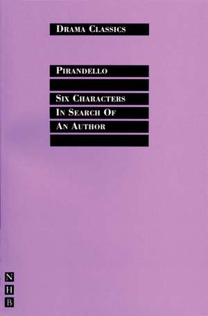 Six Characters in Search of an Author de Luigi Pirandello