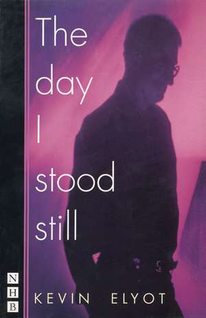 The Day I Stood Still de Kevin Elyot