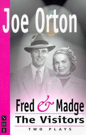 Orton, J: Fred and Madge de Joe Orton