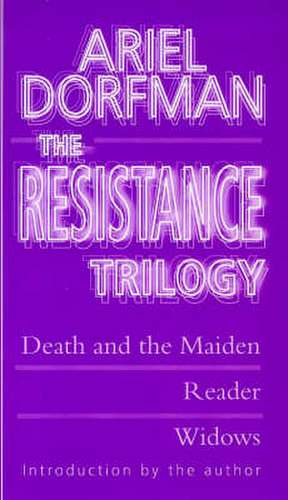 Dorfman, A: The Resistance Trilogy