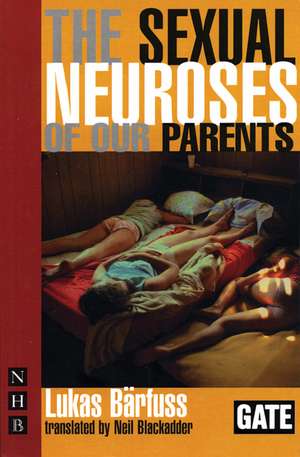 The Sexual Neuroses of Our Parents de Lukas Barfuss