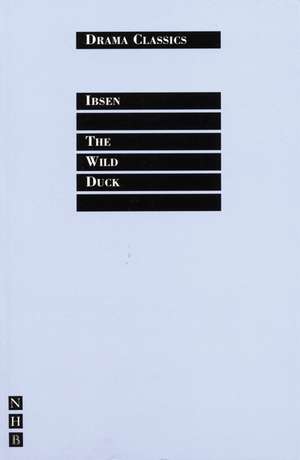 The Wild Duck de Henrik Ibsen