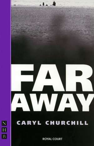 Far Away de Caryl Churchill