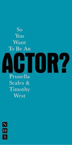 So You Want to Be an Actor?: A Musical Comedy de Timothy West