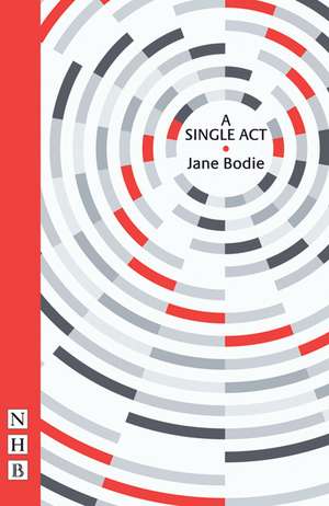 A Single Act de Jane Bodie