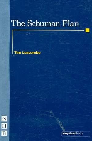 The Schuman Plan: Chekhov's "Three Sisters" de Tim Luscombe