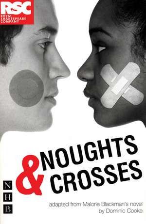 Noughts & Crosses: The Tragedie of Romeo and Ivliet de Malorie Blackman