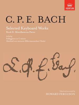 Selected Keyboard Works, Book II: Miscellaneous Pieces de C. P. E. Bach