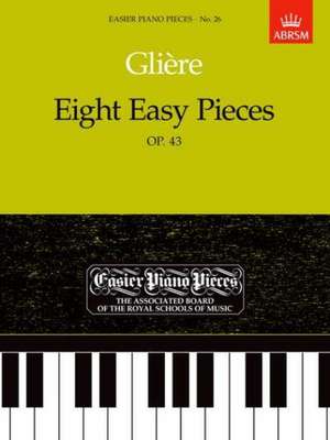 Eight Easy Pieces, Op.43: Easier Piano Pieces 26 de Reyngol'd Moritsevich Glier