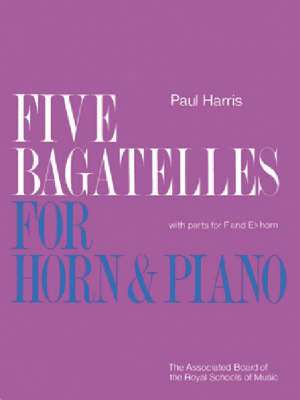 Five Bagatelles for Horn de Paul Harris