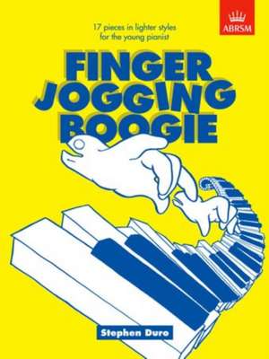 Finger Jogging Boogie: 17 pieces in lighter styles for the young pianist de Stephen Duro