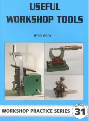 Useful Workshop Tools de Stan Bray