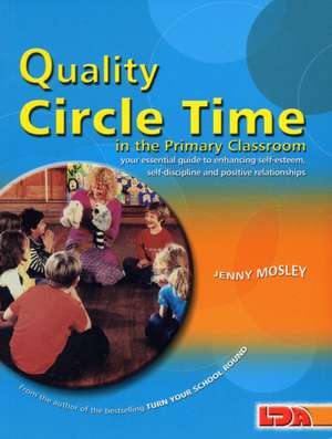 Quality Circle Time in the Primary Classroom de Jenny Mosley