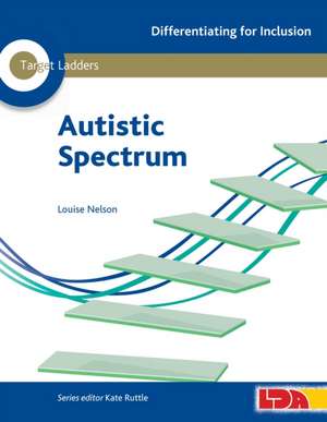 Target Ladders: Autistic Spectrum de Louise Nelson