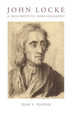 John Locke: A Descriptive Bibliography de Jean S. Yolton