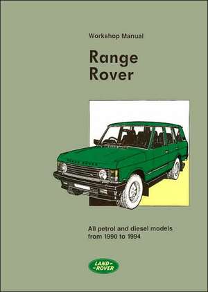 Range Rover Workshop Manual de Bentley Publishers