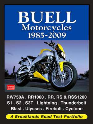 Buell Motorcycles. 1985-2009: Road Test Portfolio de R.M. Clarke