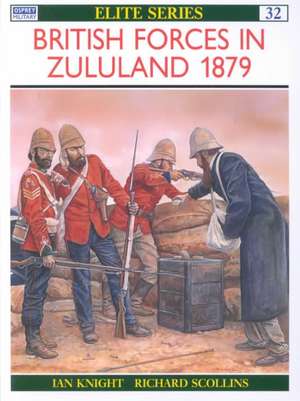 British Forces in Zululand, 1879 de Ian Knight