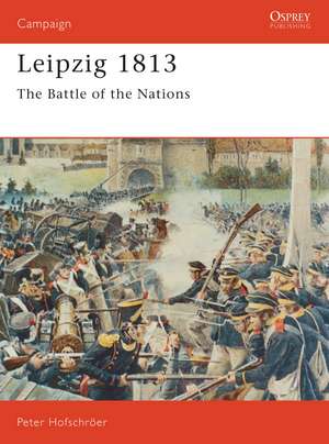 Leipzig 1813: The Battle of the Nations de Peter Hofschröer