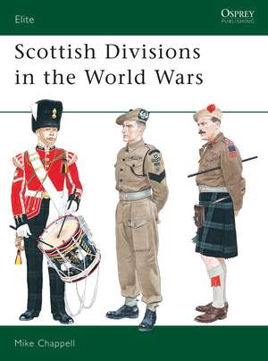 Scottish Divisions in the World Wars de Mike Chappell