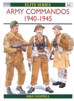 Army Commandos 1940 45: The Graveyard of the Old Contemptibles de Mike Chappell