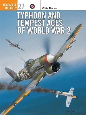 Typhoon and Tempest Aces of World War 2 de Chris Thomas