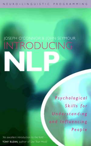 Seymour, J: Introducing Neuro-Linguistic Programming