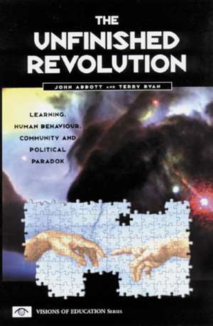 The Unfinished Revolution de Dr John Abbott