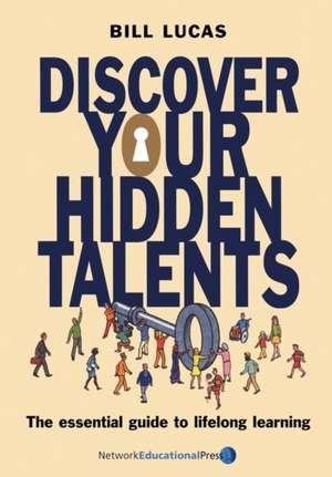 Discover Your Hidden Talents de Bill Lucas