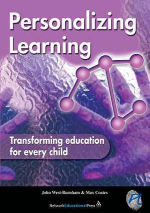 Personalizing Learning: Transforming education for every child de Professor John West-Burnham