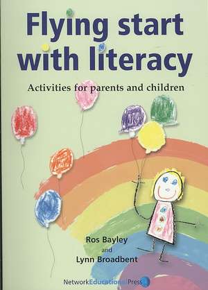 Flying Start with Literacy de Ros Bayley