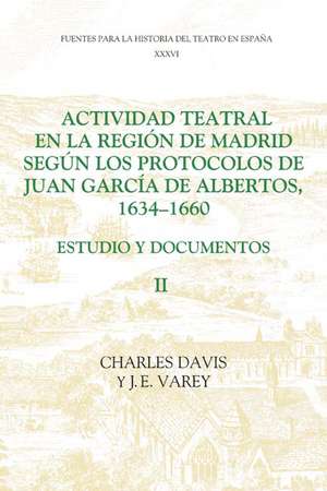 Actividad teatral en la región de Madrid según l – Estudio y documentos : Documents 250–422, appendices etc. de Charles Davis