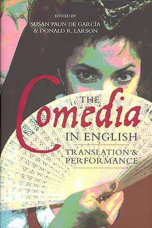 The Comedia in English – Translation and Performance de Susan Paun De García