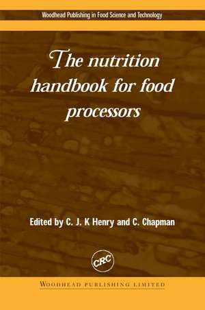 The Nutrition Handbook for Food Processors de C J K Henry